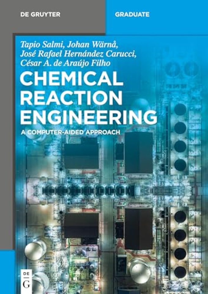 Chemical Reaction Engineering – A Computer–Aided Approach