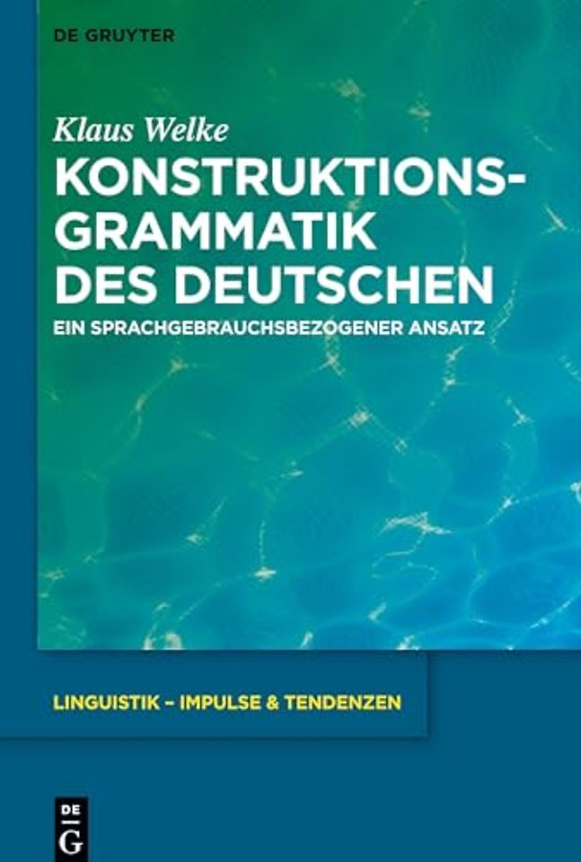 Konstruktionsgrammatik des Deutschen – Ein sprachgebrauchsbezogener Ansatz