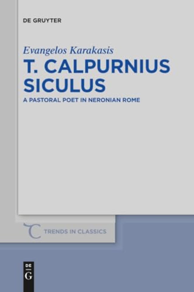 T. Calpurnius Siculus – A Pastoral Poet in Neronian Rome