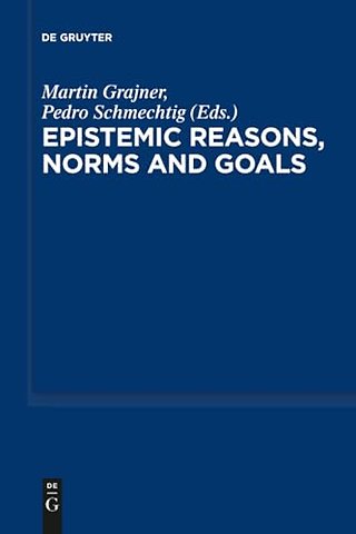 Epistemic Reasons, Norms and Goals