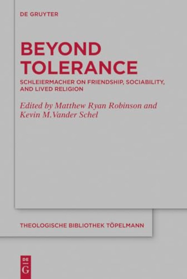 Beyond Tolerance – Schleiermacher on Friendship, Sociability, and Lived Religion