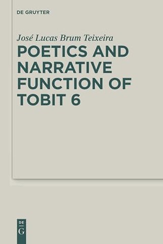 Poetics and Narrative Function of Tobit 6
