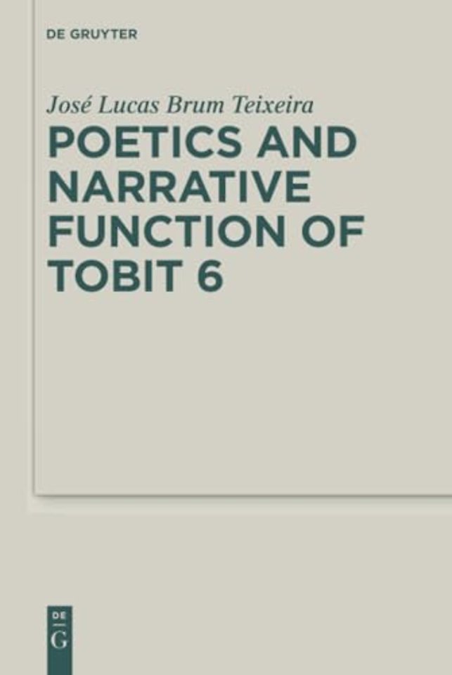 Poetics and Narrative Function of Tobit 6