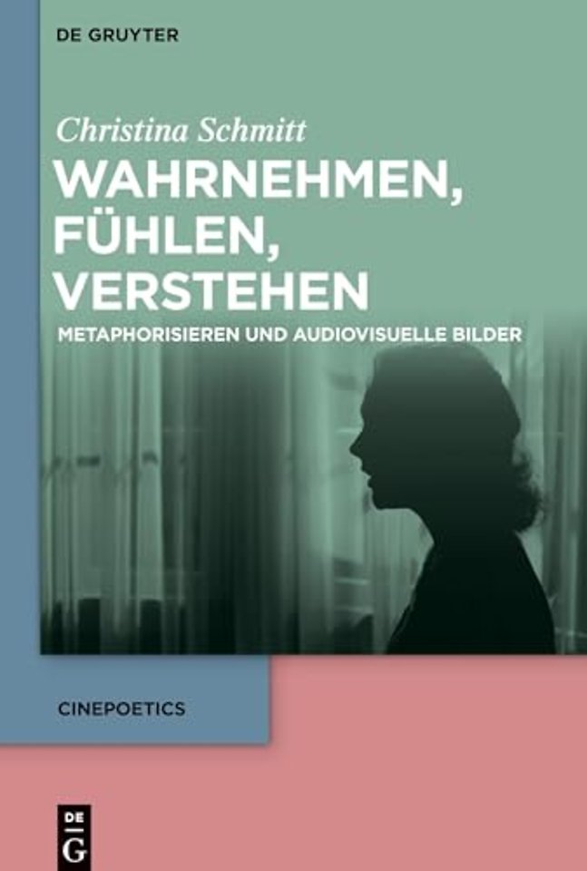 Wahrnehmen, fühlen, verstehen – Metaphorisieren und audiovisuelle Bilder