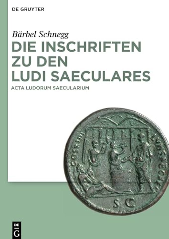 Die Inschriften zu den Ludi saeculares – Acta ludorum saecularium