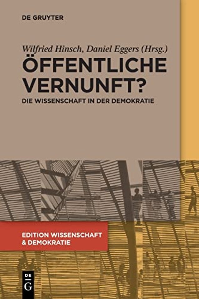 Öffentliche Vernunft? – Die Wissenschaft in der Demokratie