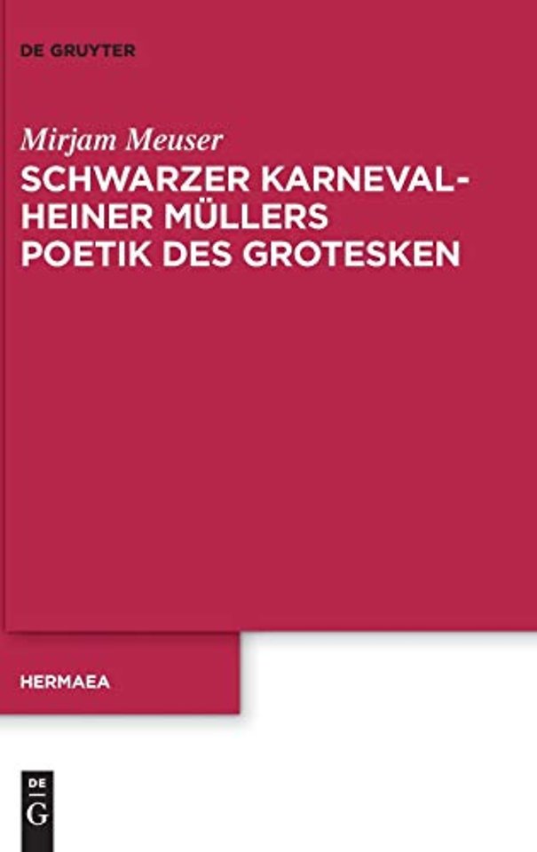 Schwarzer Karneval – Heiner Müllers Poetik des Grotesken