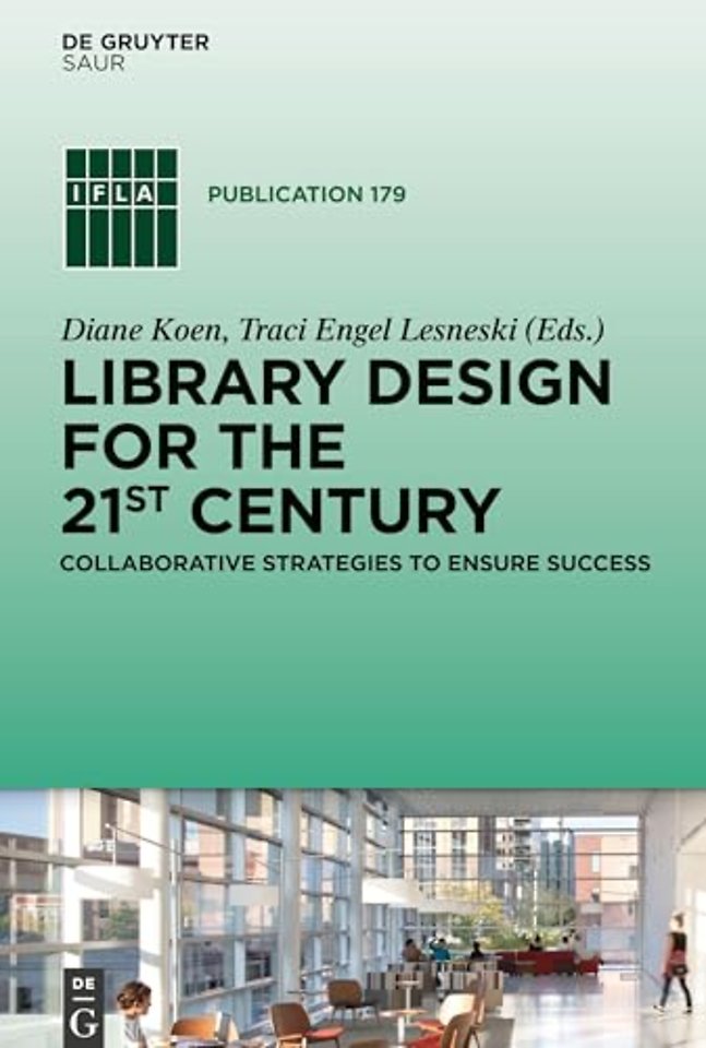 Library Design for the 21st Century – Collaborative Strategies to Ensure Success