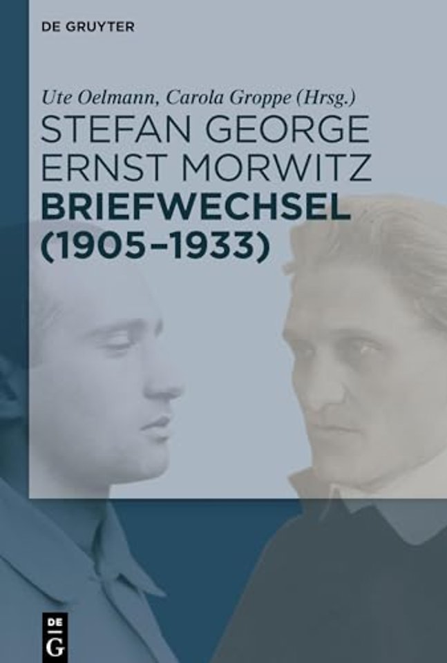 Stefan George – Ernst Morwitz: Briefwechsel (1905–1933)