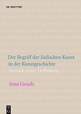Der Begriff der Judischen Kunst in der Kunstgeschichte