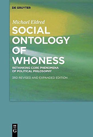 Social Ontology of Whoness – Rethinking Core Phenomena of Political Philosophy
