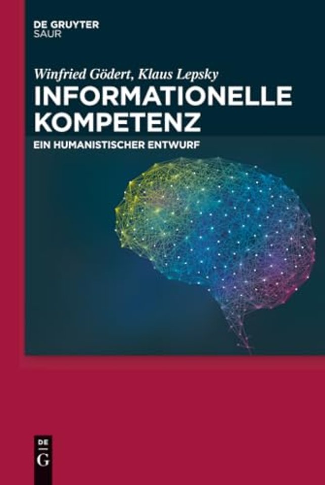 Informationelle Kompetenz – Ein humanistischer Entwurf