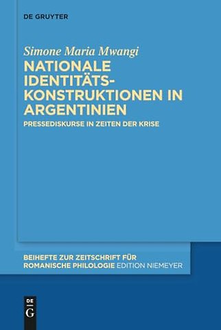 Nationale Identitätskonstruktionen in Argentinie – Pressediskurse in Zeiten der Krise