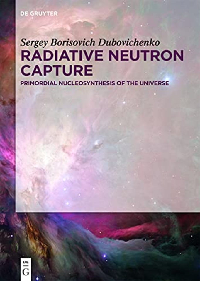 Radiative Neutron Capture – Primordial Nucleosynthesis of the Universe