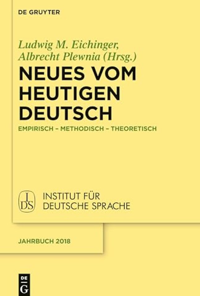 Neues vom heutigen Deutsch – Empirisch – methodisch – theoretisch