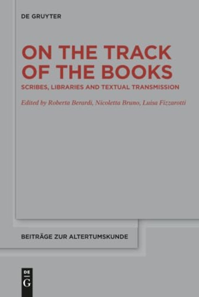On the Track of the Books – Scribes, Libraries and Textual Transmission