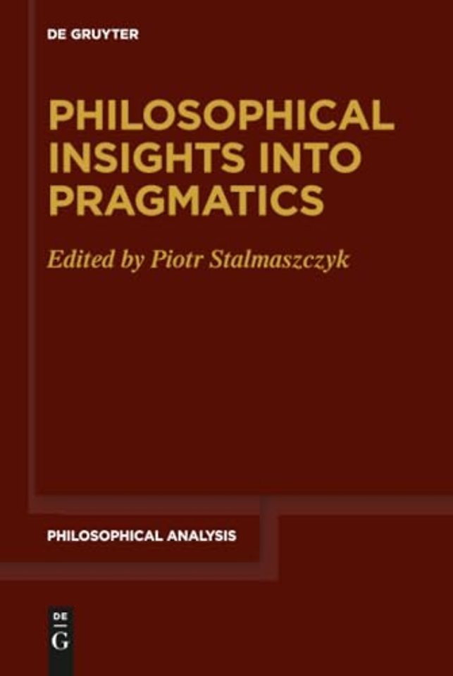 Philosophical Insights into Pragmatics