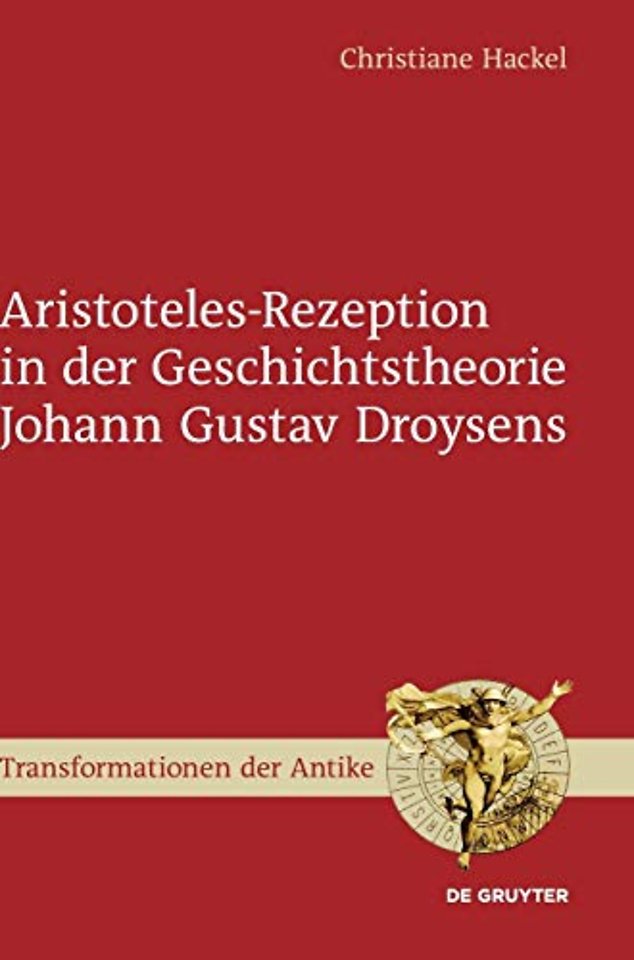 Aristoteles–Rezeption in der Geschichtstheorie Johann Gustav Droysens