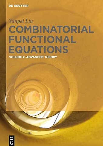 Combinatorial Functional Equations – Advanced Theory