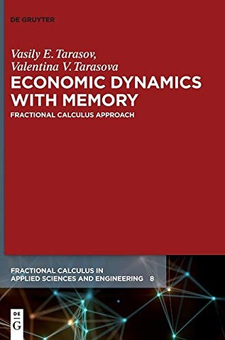 Economic Dynamics with Memory – Fractional Calculus Approach