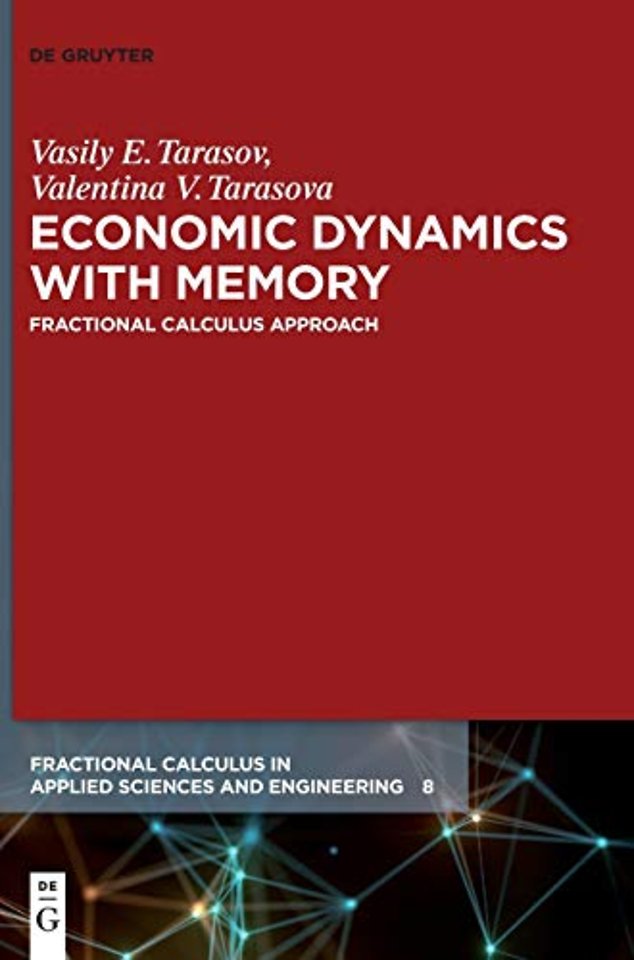 Economic Dynamics with Memory – Fractional Calculus Approach