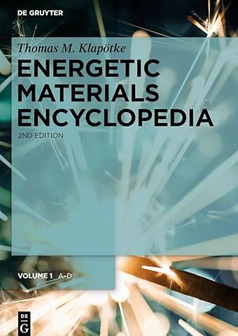 Energetic Materials Encyclopedia, Vol 1 (A-D)