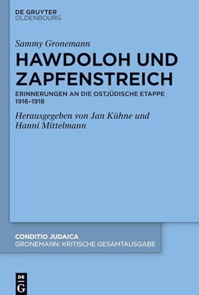 Hawdoloh und Zapfenstreich – Erinnerungen an die ostjüdische Etappe 1916–1918