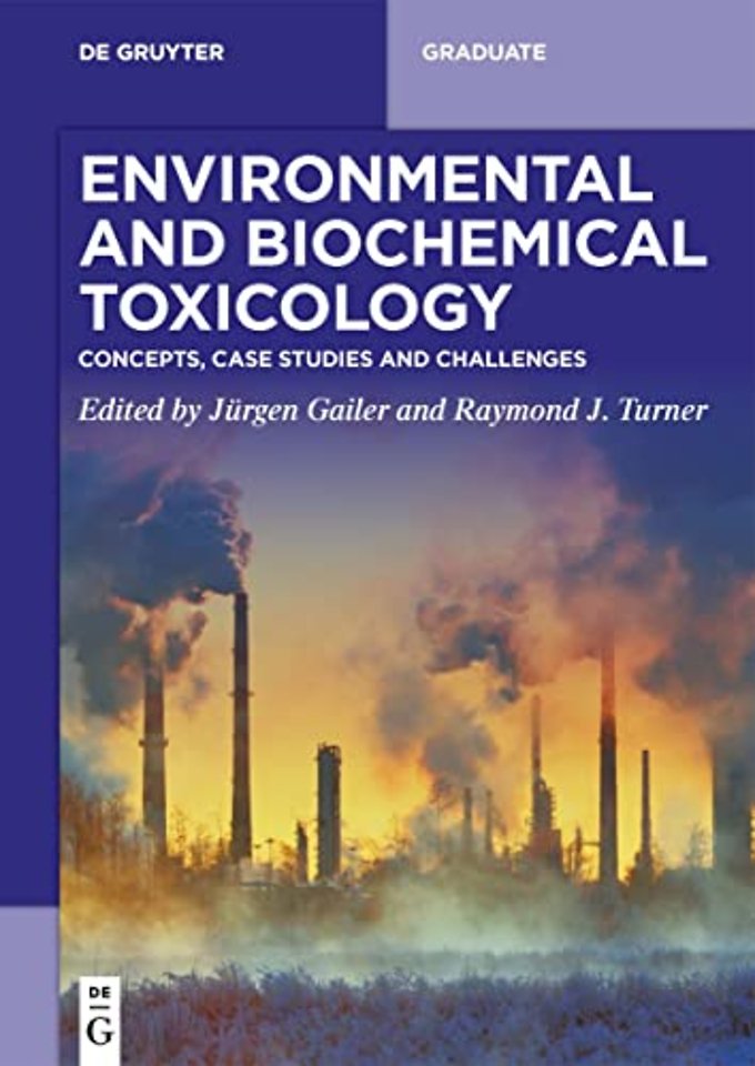 Environmental and Biochemical Toxicology – Concepts, Case Studies and Challenges