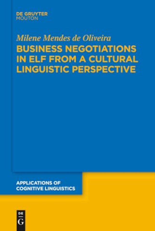 Business Negotiations in ELF from a Cultural Linguistic Perspective