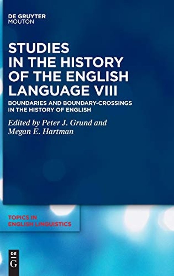 Studies in the History of the English Language V – Boundaries and Boundary–Crossings in the History of English