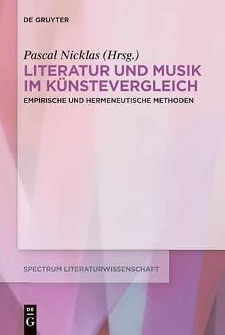 Literatur und Musik im Künstevergleich – Empirische und hermeneutische Methoden