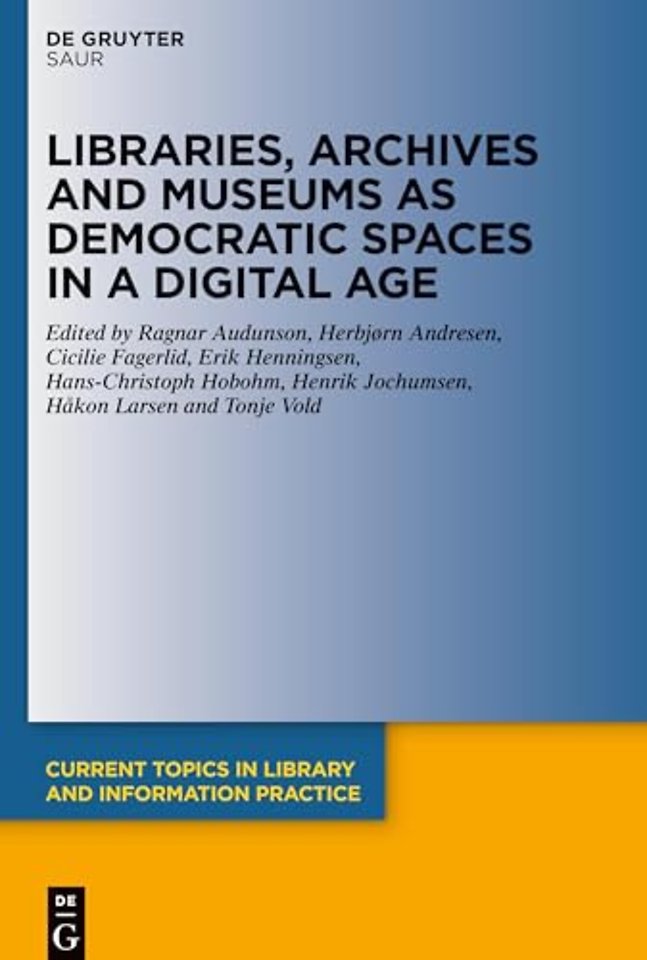 Libraries, Archives and Museums as Democratic Spaces in a Digital Age