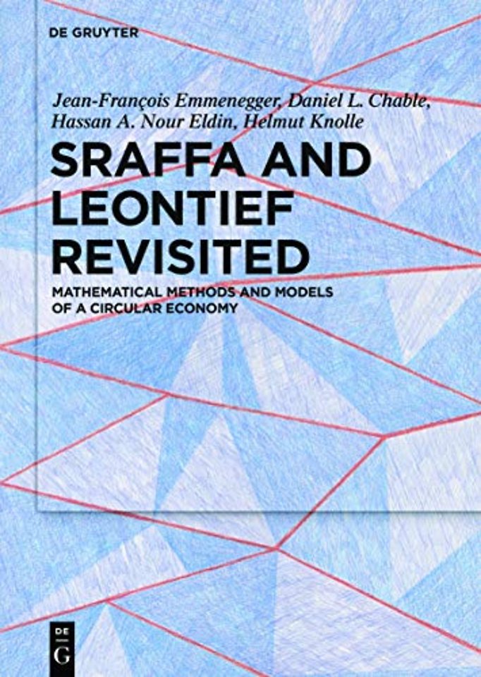 Sraffa and Leontief Revisited – Mathematical Methods and Models of a Circular Economy