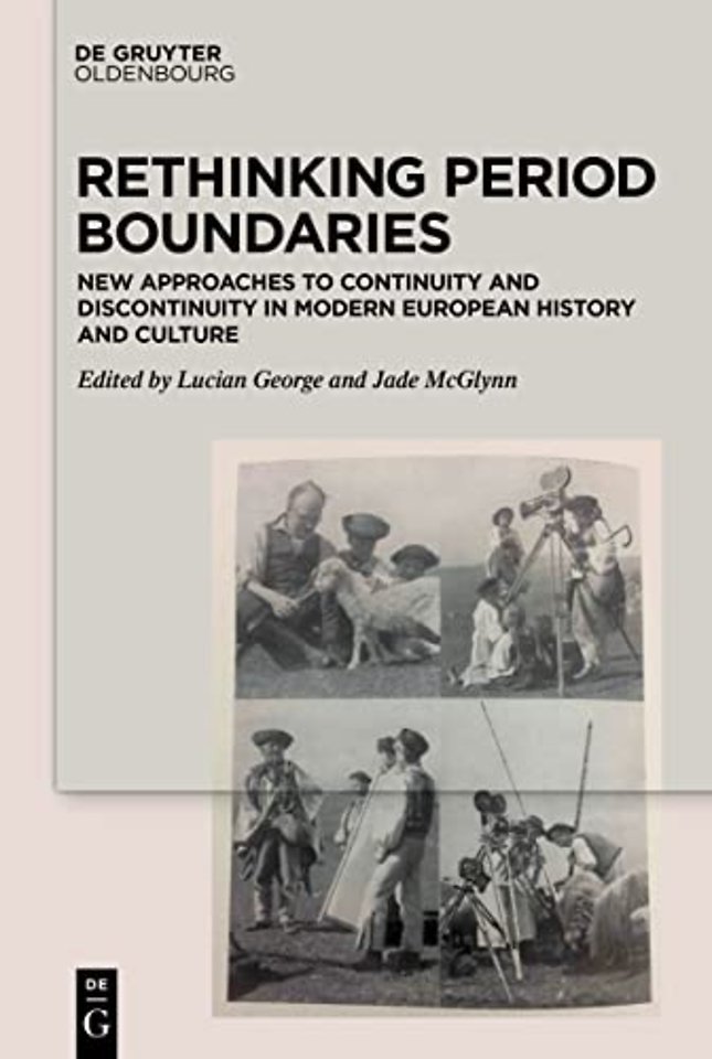 Rethinking Period Boundaries – New Approaches to Continuity and Discontinuity in Modern European History and Culture