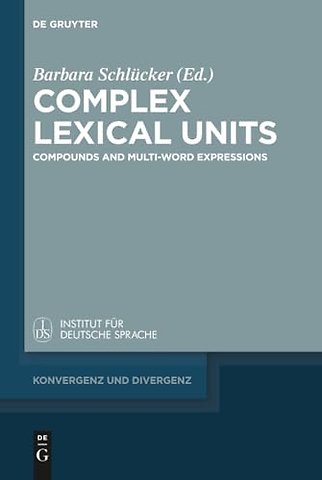 Complex Lexical Units – Compounds and Multi–Word Expressions