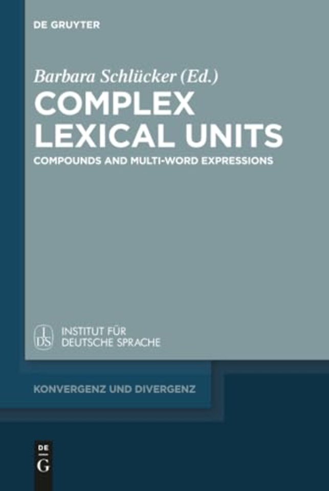 Complex Lexical Units – Compounds and Multi–Word Expressions