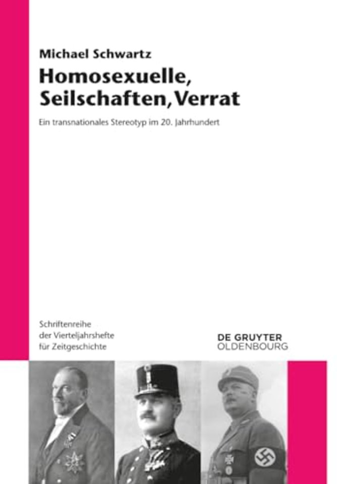 Homosexuelle, Seilschaften, Verrat – Ein transnationales Stereotyp im 20. Jahrhundert