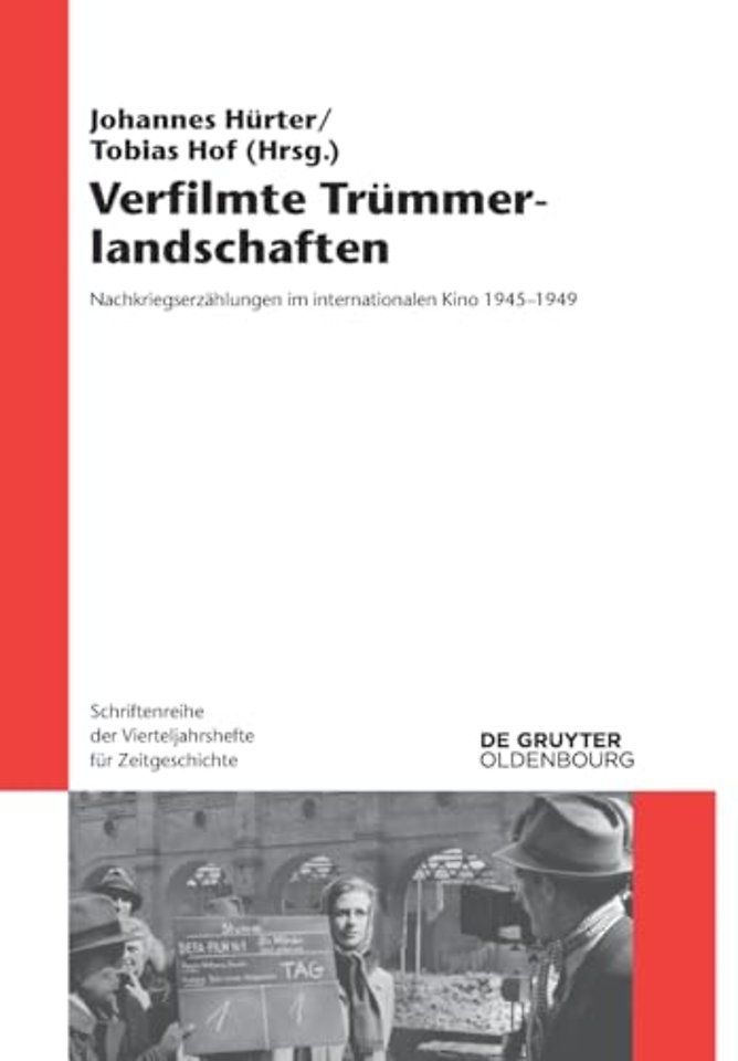 Verfilmte Trümmerlandschaften – Nachkriegserzählungen im internationalen Kino 1945–1949