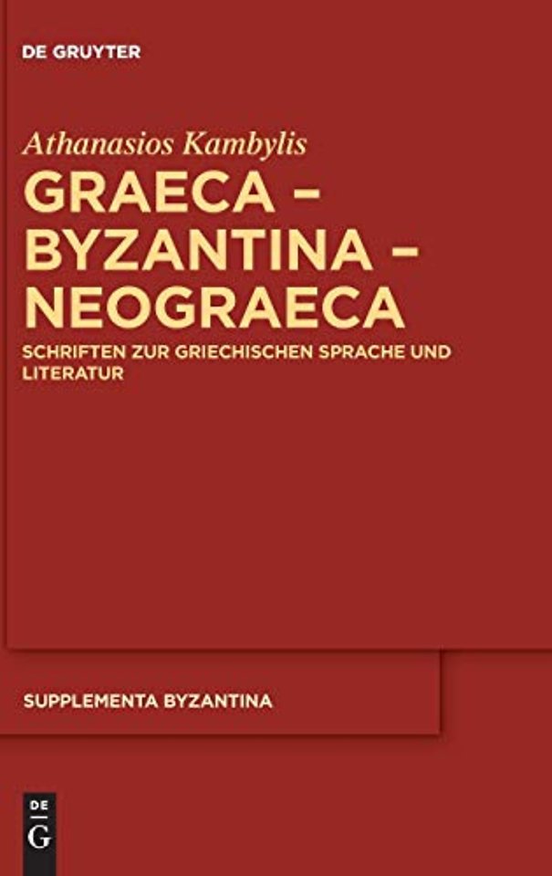 Graeca – Byzantina – Neograeca – Schriften zur griechischen Sprache und Literatur