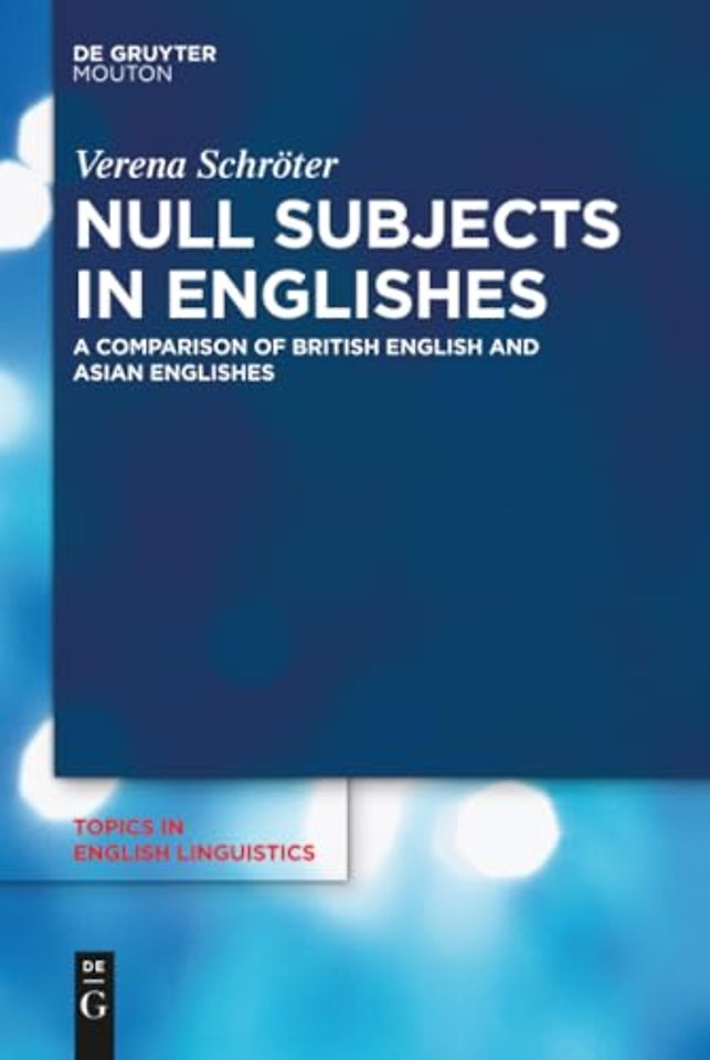 Null Subjects in Englishes – A Comparison of British English and Asian Englishes