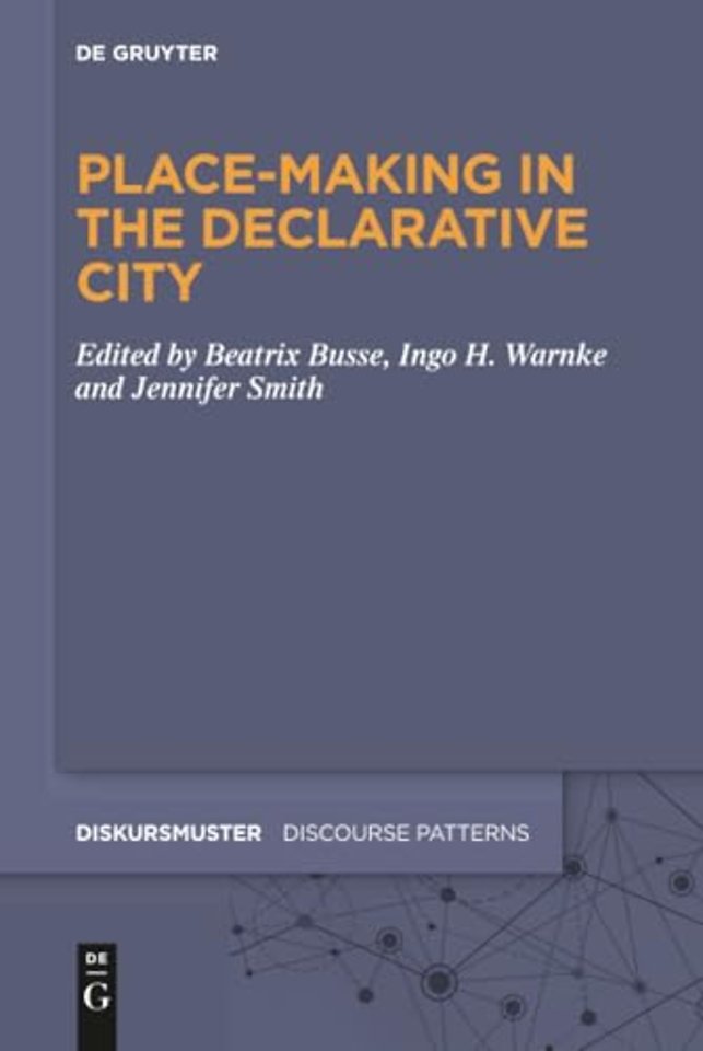 Place–Making in the Declarative City
