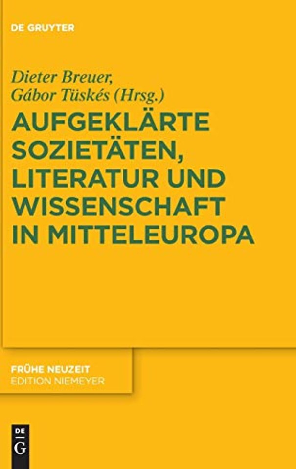 Aufgeklärte Sozietäten, Literatur und Wissenschaft in Mitteleuropa