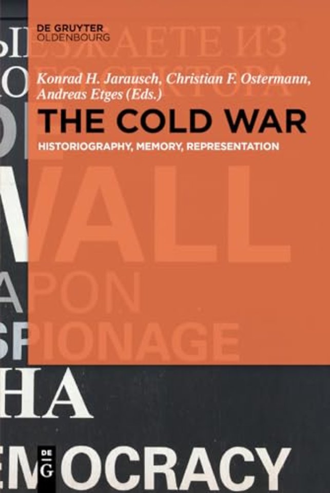 The Cold War – Historiography, Memory, Representation