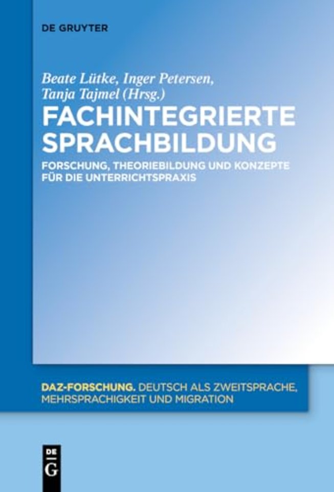 Fachintegrierte Sprachbildung – Forschung, Theoriebildung und Konzepte für die Unterrichtspraxis