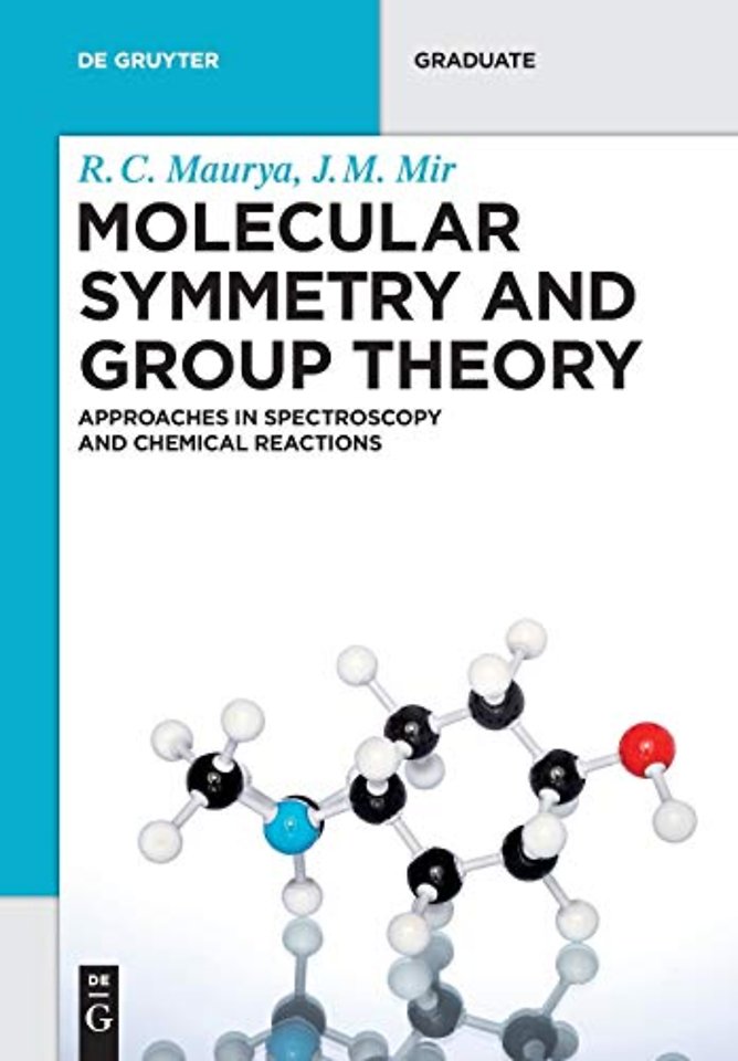 Molecular Symmetry and Group Theory – Approaches in Spectroscopy and Chemical Reactions
