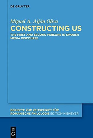 Constructing Us – The First and Second Persons in Spanish Media Discourse