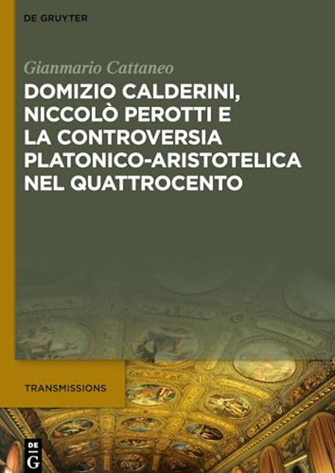 Domizio Calderini, Niccolò Perotti e la controversia platonico–aristotelica nel Quattrocento