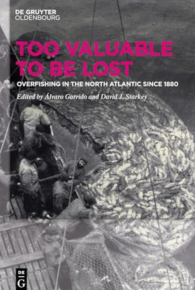 Too Valuable to be Lost – Overfishing in the North Atlantic since 1880