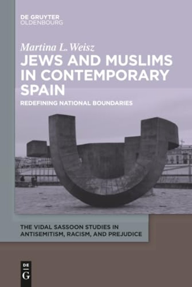 Jews and Muslims in Contemporary Spain – Redefining National Boundaries