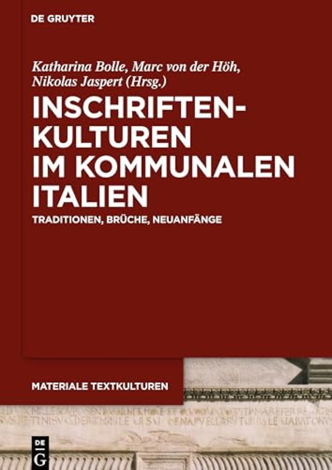 Inschriftenkulturen im kommunalen Italien – Traditionen, Brüche, Neuanfänge